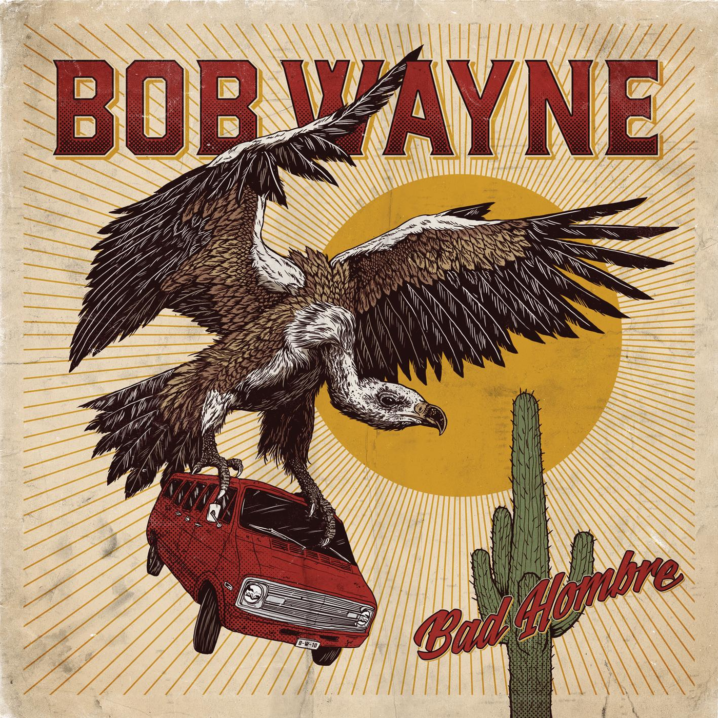 Bob Wayne Bad Hombre CD NEW
