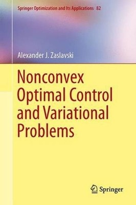Nonconvex Optimal Control and Variational Problems by Alexander J. Zaslavski (En
