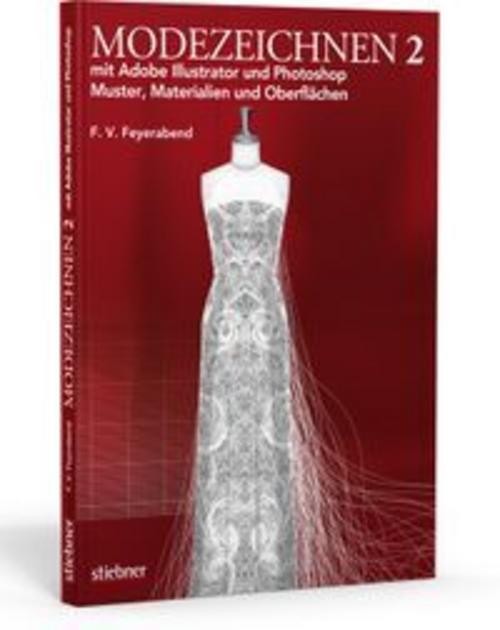 Modezeichnen 2 mit Adobe Illustrator und Photoshop F. Volker Feyerabend