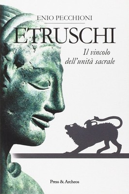 Enio Pecchioni Lorenzo Pecchio Etruschi: Il vincolo dell'unità sacra (Paperback)