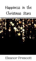 Eleanor Prescott | Happiness In The Christmas Stars | Buch | Englisch (2024)
