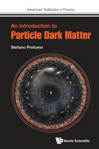 Thumbnail - Stefano Profumo Introduction To Particle Dark Matter, An (taschenbuch)