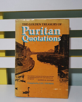 the golden treasury of puritan quotations I D E THOMAS 1975 HARDCOVER DUSTJACKET