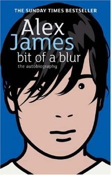 Bit Of A Blur von Alex James | Buch | Zustand sehr gut