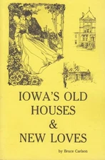 IOWA'S OLD HOUSES & NEW LOVES **Mint Condition**