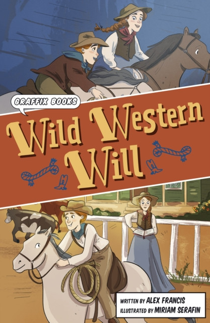 Wild Western Will (Graphic Reluctant Reader) by Alex Francis (Paperback Book)