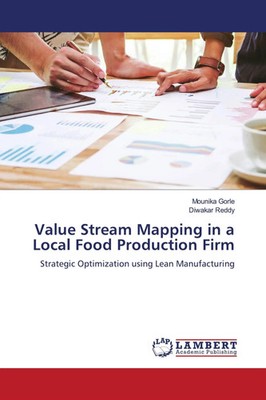 Mounika Gorle (u. a.) | Value Stream Mapping in a Local Food Production Firm