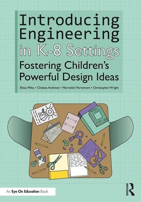Introducing Engineering in K-8 Settings: Fostering Children's Powerful Design Id