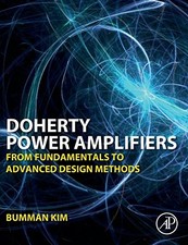 DOHERTY POWER AMPLIFIERS: FROM FUNDAMENTALS TO ADVANCED By Bumman Kim EXCELLENT