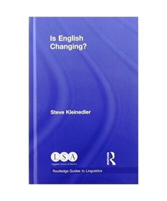 Is English Changing? [Routledge Guides to Linguistics], Kleinedler, Steve