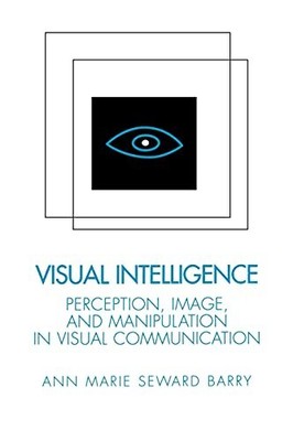 Visual Intelligence: Perception, Im..., Barry, Anne Mar