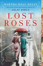 Lost Roses: A Novel - Paperback By Kelly, Martha Hall - VERY GOOD