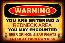 *REDNECK AREA* MADE IN USA! METAL SIGN 8X12 MAN CAVE BIKER DIVE BAR BEER JOINT