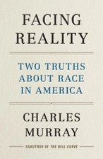 Facing Reality | Two Truths about Race in America | Charles Murray | Buch | 2021