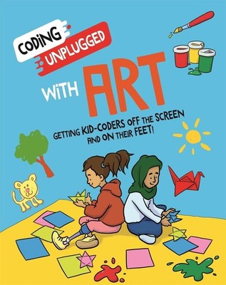 Coding Unplugged: With Art by Kaitlyn Siu Paperback Book