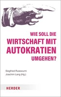 Wie Soll Die Wirtschaft Mit Autokratien Umgehen? | Siegfried Russwurm (U. A.)
