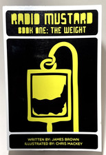 Radio Mustard Book One The Weight by James Brown Illustrator Chris Mackey MINT!!