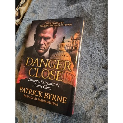 Danger Close Domestic Extremist #1 Patrick Byrne Hardcover Memoir 9781963102116