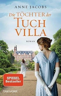 Die Töchter der Tuchvilla: Roman (Die Tuchvilla-Saga, Ban  | Jacobs, Anne | Buch