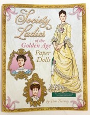 Historic Figures - SOCIETY LADIES OF THE GOLDEN AGE PAPER DOLLS by Tom Tierney
