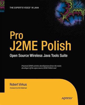 Pro J2ME Polish: Open Source Wireless Java Tools Suite by Robert Virkus (English