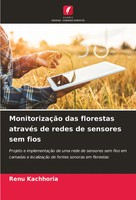 Renu Kachhoria | MonitorizaçãO Das Florestas AtravéS De Redes De Sensores Sem...