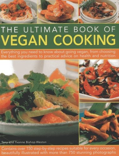 The Ultimate Book of Vegan Cooking: Everything you need to kno ,