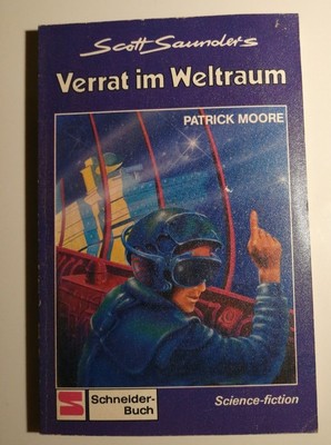 Patrick Moore - Verrat im Weltraum - Science Fiction TB - Schneider K269-2 Patri