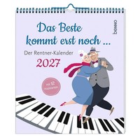 Das Beste Kommt Erst Noch... 2027 | Der Renter-Kalender | Kalender | 12 S.