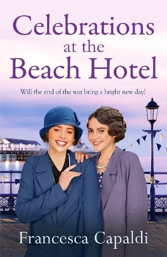 Celebrations at The Beach Hotel: An unforgettable, heartwarming WW1 saga: 6 (Beach Hotel Series, 6) - Image 8