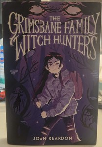2024 GRIMSBANE FAMILY WITCH HUNTERS Joan Reardon Hardcover Book 1st Print w/DJ
