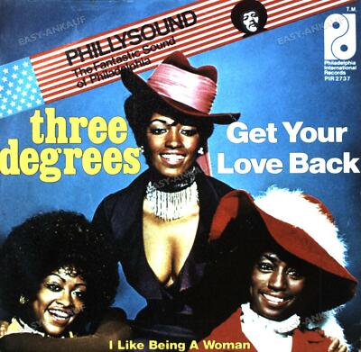 The Three Degrees - Get Your Love Back / I Like Being A Woman 7in 1974 .