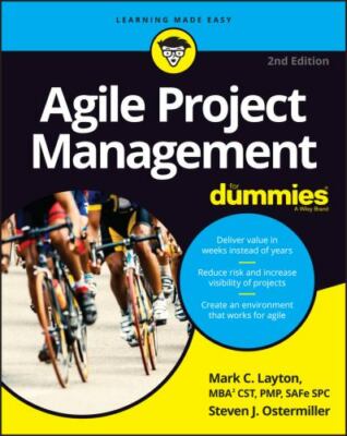 Agile Project Management for Dummies by Steven J. Ostermiller and Mark C. Layton