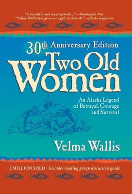 Two Old Women by Velma Wallis (English) Hardcover Book