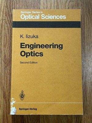 Engineering Optics (Springer Series in Optical Sciences) by K. Iizuka - 2nd Ed.
