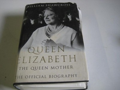 Queen Elizabeth: The Official Biography Of The Queen Mother - hardcover Shaw...