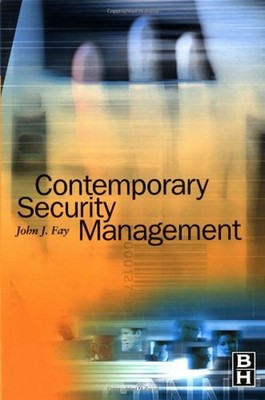 Contemporary Security Management Hardcover John Fay