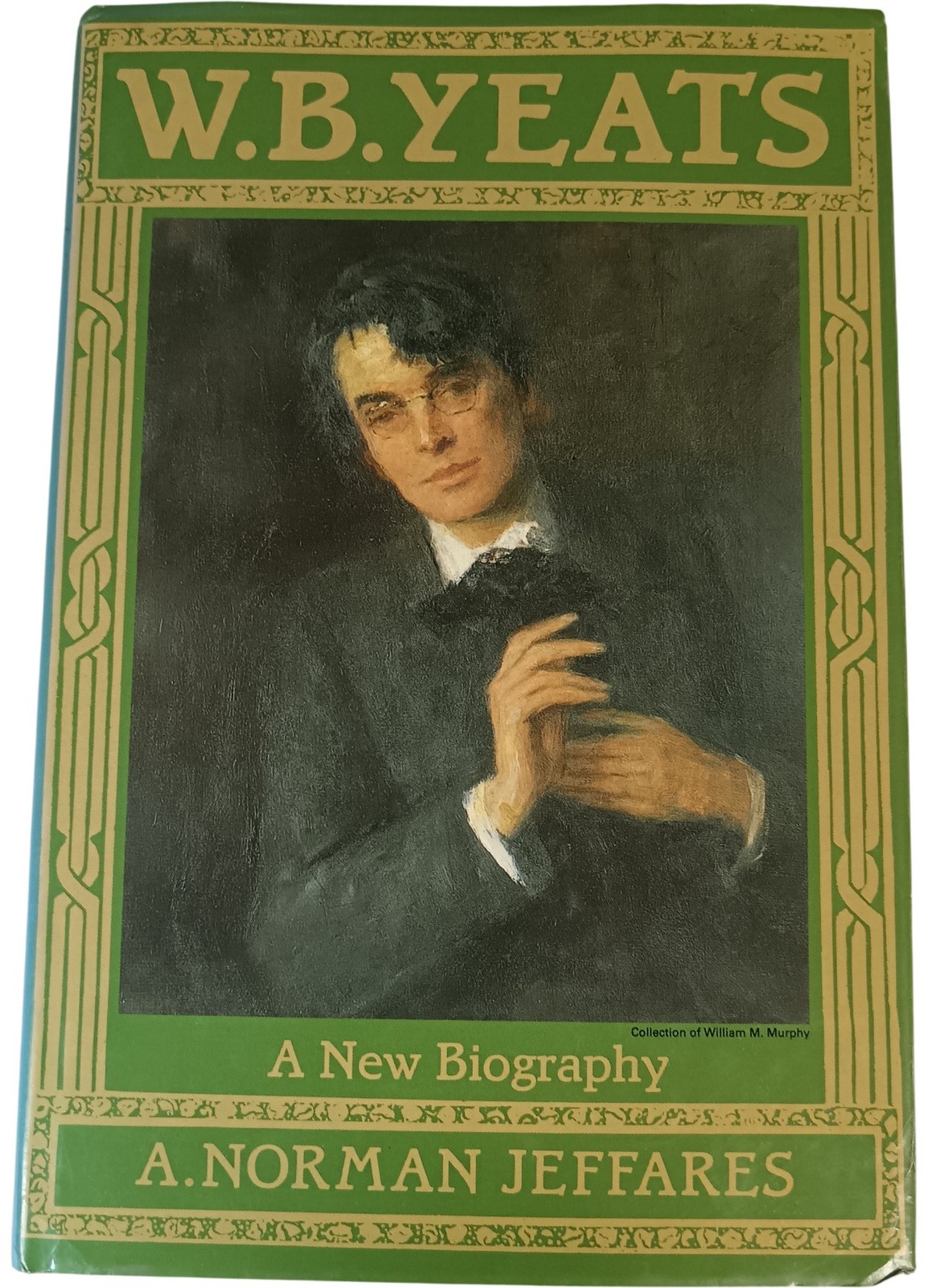 W B Yeats A New Biography A Norman Jeffares Hardcover 1988 Literary Biography
