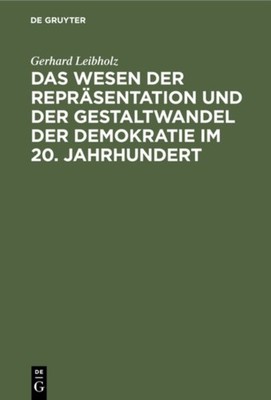 DAS WESEN DER REPR SENTATION UND DER GES by LEIBHOLZ, GERHARD Hardback Self Help