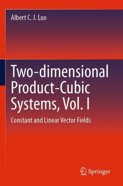 Two-Dimensional Product-Cubic Systems, Vol. I Albert C. J. Luo-image
