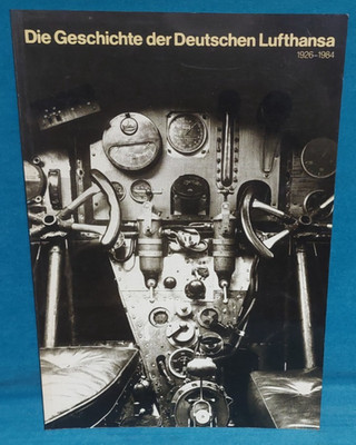 Buch: Die Geschichte der deutschen Lufthansa 1926-1984.