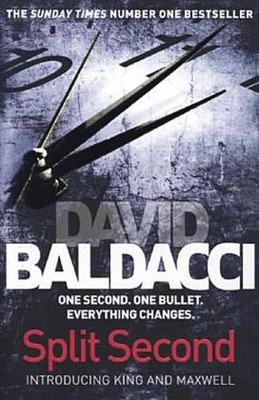 Split Second (King and Maxwell) David Baldacci