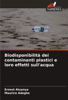 Ernest Atuanya (U. A.) | Biodisponibilità Dei Contaminanti Plastici E Loro...