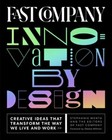 Fast Company Innovation by Design: Creative Ideas That Transform the ...