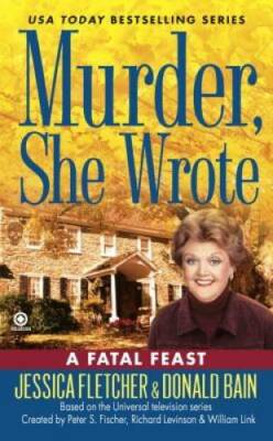A Fatal Feast (Murder, She Wrote) - Mass Market Paperback - GOOD