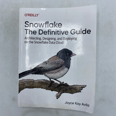 Snowflake: The Definitive Guide by Joyce Kay Avila - Paperback