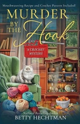 Murder by the Hook by Betty Hechtman Paperback Book