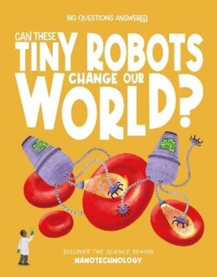 Olivia Watson Can These Tiny Robots Change Our World? (Hardback) (UK IMPORT)