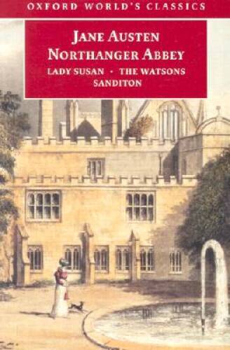 Northanger Abbey Lady Susan The Watsons Sanditon Oxford World Classics Used Acceptable Condition