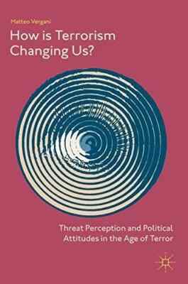 How Is Terrorism Changing Us? Matteo Vergani Hardback New Ex-Display